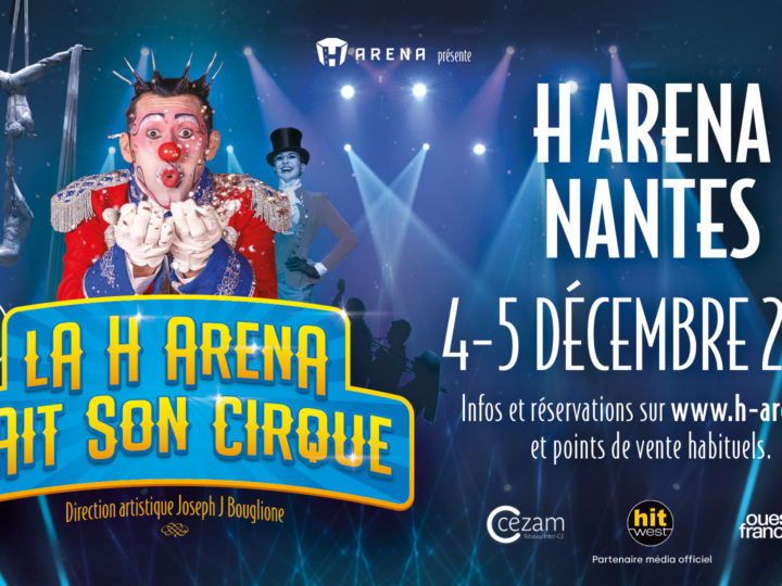 La H Arena fait son cirque : 4 & 5 dÃ©cembre 2021